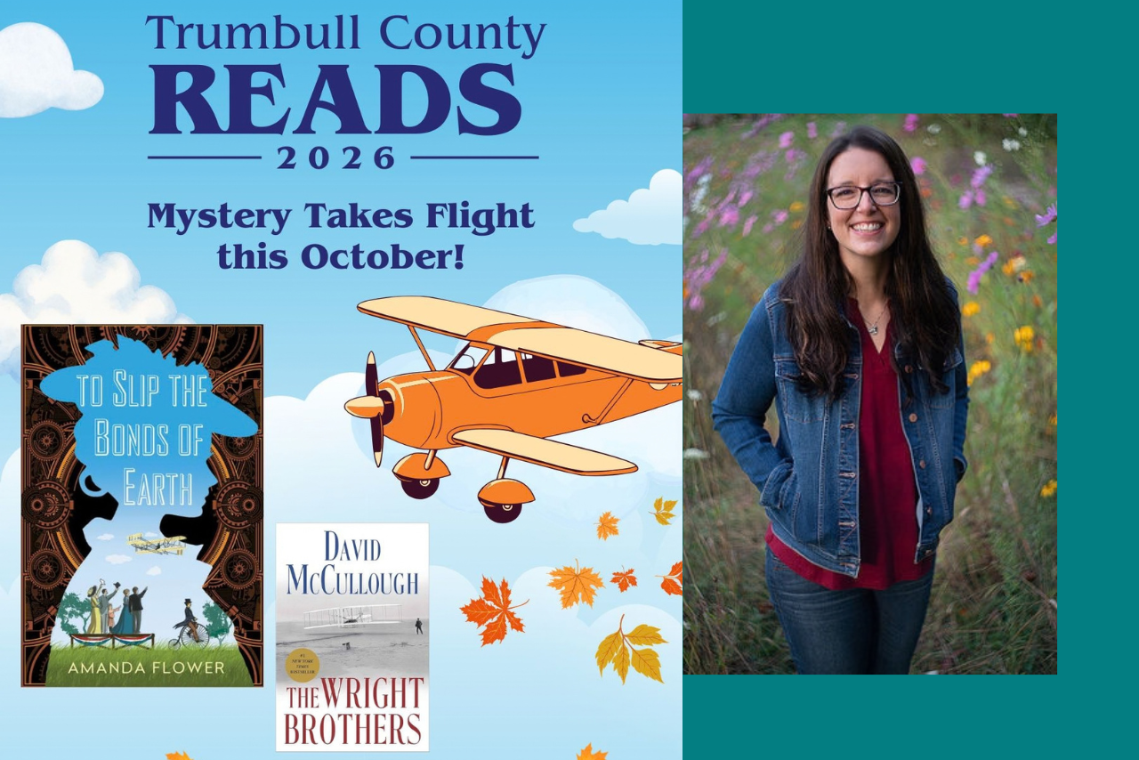 Trumbull County Reads 2026: Mystery takes flight this October. Book covers of To Slip the Bonds of Earth and The Wright Brothers; photo of Amanda Flower. 