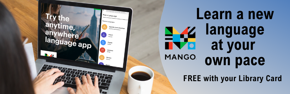 Mango Languages.  Learn a new language at your own pace.  Free with your library card