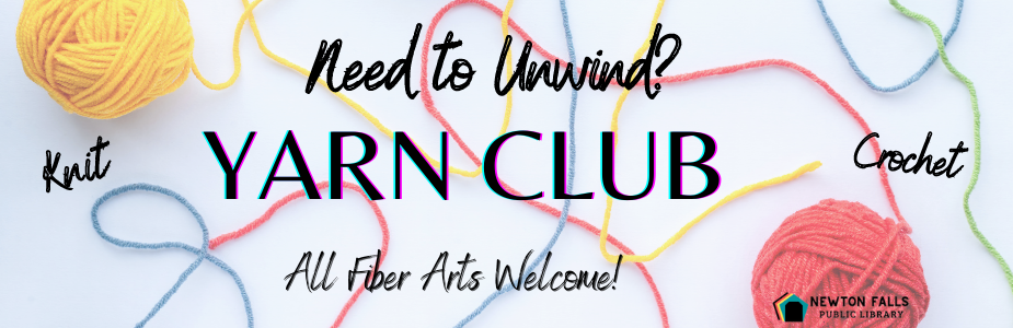 Monday, March 6th at 6 pm, Tuesday, March 21 at 2 pm. - For knitters, crocheters or anyone else interested in the yarn arts. Bring a project and enjoy the company of other yarn enthusiasts. No registration is required.